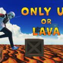 Only Up Or Lava 2 only up or lava 2